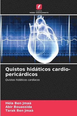 Hèla Ben Jmaà, Abir Bouassida, Tarak Ben Jmaà - Quistos hidáticos cardio-pericárdicos, Häftad. Tillgänglighet: Lägg i varukorg