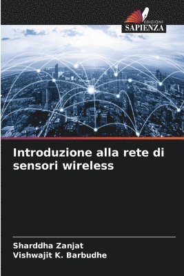 Sharddha Zanjat, Vishwajit K Barbudhe - Introduzione alla rete di sensori wireless, Häftad