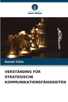 Daniel Chile - Verständnis Für Strategische Kommunikationsfähigkeiten, Häftad. Tillgänglighet: Lägg i varukorg