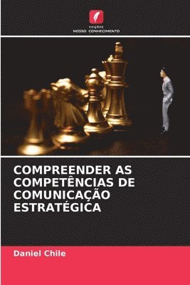 Daniel Chile - Compreender as Competências de Comunicação Estratégica, Häftad. Tillgänglighet: Lägg i varukorg
