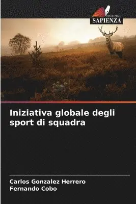 Carlos Gonzalez Herrero, Fernando Cobo - Iniziativa globale degli sport di squadra, Häftad. Tillgänglighet: Lägg i varukorg