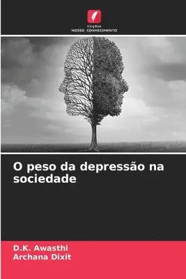 D K Awasthi, Archana Dixit - O peso da depressão na sociedade, Häftad. Tillgänglighet: Lägg i varukorg
