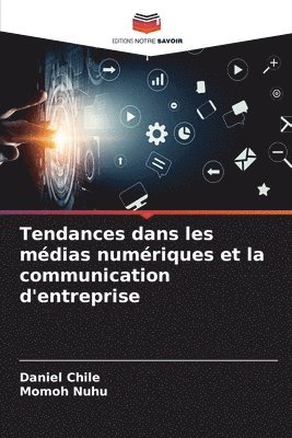 Daniel Chile, Momoh Nuhu - Tendances dans les médias numériques et la communication d'entreprise, Häftad. Tillgänglighet: Lägg i varukorg