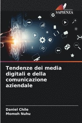 Daniel Chile, Momoh Nuhu - Tendenze dei media digitali e della comunicazione aziendale, Häftad. Tillgänglighet: Lägg i varukorg