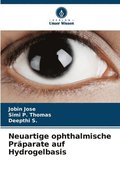 Neuartige ophthalmische Prparate auf Hydrogelbasis