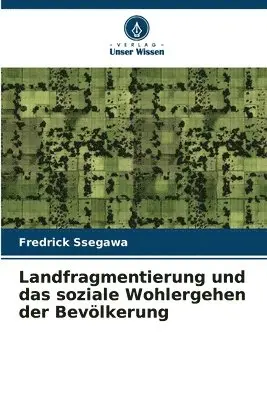 Fredrick Ssegawa - Landfragmentierung und das soziale Wohlergehen der Bevölkerung, Häftad. Tillgänglighet: Lägg i varukorg
