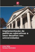 Implementação de políticas educativas e seus desafios nas universidades