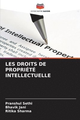 Pranshul Sethi, Bhavik Jani, Ritika Sharma - Les Droits de Propriété Intellectuelle, Häftad