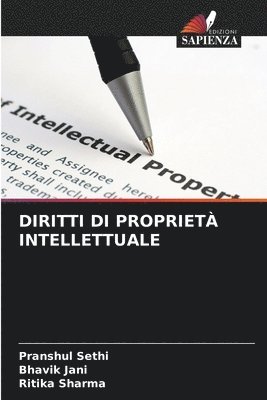 Pranshul Sethi, Bhavik Jani, Ritika Sharma - Diritti Di Proprietà Intellettuale, Häftad