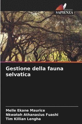 Melle Ekane Maurice, Nkwatoh Athanasius Fuashi, Tim Killian Lengha - Gestione della fauna selvatica, Häftad