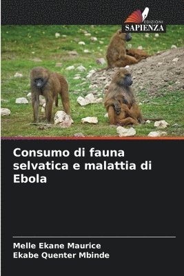 Melle Ekane Maurice, Ekabe Quenter Mbinde - Consumo di fauna selvatica e malattia di Ebola, Häftad