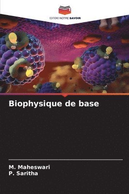 M Maheswari, P Saritha - Biophysique de base, Häftad