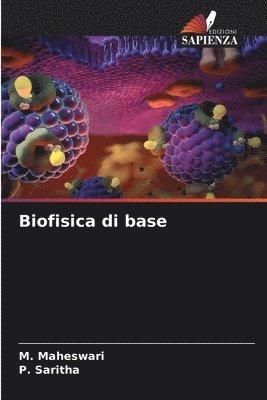 M Maheswari, P Saritha - Biofisica di base, Häftad
