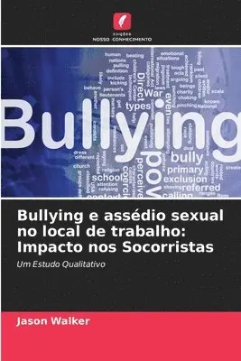 Jason Walker - Bullying e assédio sexual no local de trabalho, Häftad. Tillgänglighet: Lägg i varukorg