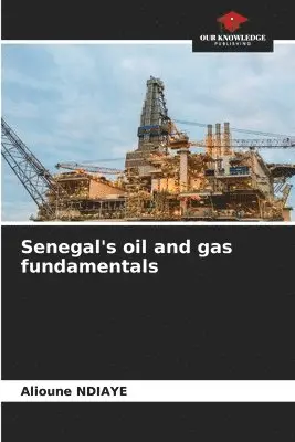 Alioune Ndiaye - Senegal's oil and gas fundamentals, Häftad. Tillgänglighet: Lägg i varukorg