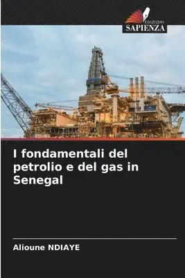 Alioune Ndiaye - I fondamentali del petrolio e del gas in Senegal, Häftad. Tillgänglighet: Lägg i varukorg