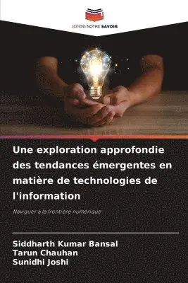 Siddharth Kumar Bansal, Tarun Chauhan, Sunidhi Joshi - exploration approfondie des tendances émergentes en matière de technologies de l'information, Häftad. Tillgänglighet: Lägg i varukorg