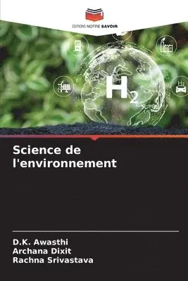 D K Awasthi, Archana Dixit, Rachna Srivastava - Science de l'environnement, Häftad. Tillgänglighet: Lägg i varukorg