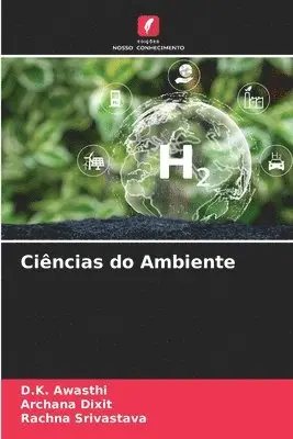 D K Awasthi, Archana Dixit, Rachna Srivastava - Ciências do Ambiente, Häftad. Tillgänglighet: Lägg i varukorg