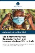Die Entstehung von Besonderheiten der kamerunischen Wirtschaft