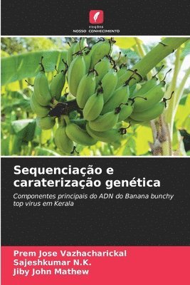 Prem Jose Vazhacharickal, Sajeshkumar N K, Jiby John Mathew - Sequenciação e caraterização genética, Häftad