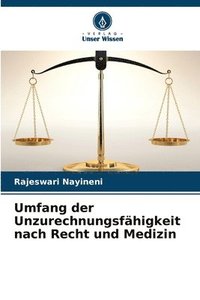 Umfang der Unzurechnungsfhigkeit nach Recht und Medizin