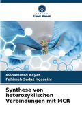 Synthese von heterozyklischen Verbindungen mit MCR
