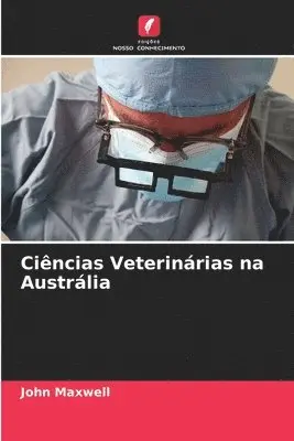 John Maxwell - Ciências Veterinárias na Austrália, Häftad