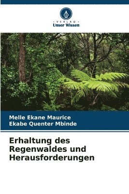 Melle Ekane Maurice, Ekabe Quenter Mbinde - Erhaltung des Regenwaldes und Herausforderungen, Häftad