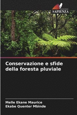 Melle Ekane Maurice, Ekabe Quenter Mbinde - Conservazione e sfide della foresta pluviale, Häftad
