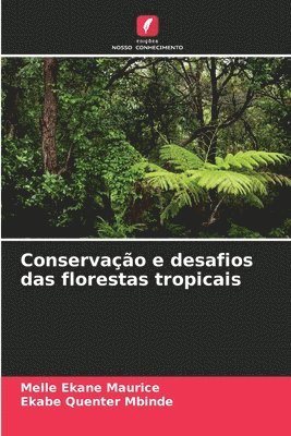 Melle Ekane Maurice, Ekabe Quenter Mbinde - Conservação e desafios das florestas tropicais, Häftad