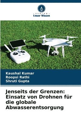Kaushal Kumar, Roopsi Rathi, Shruti Gupta - Jenseits der Grenzen, Häftad
