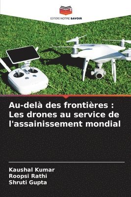 Kaushal Kumar, Roopsi Rathi, Shruti Gupta - Au-delà des frontières, Häftad
