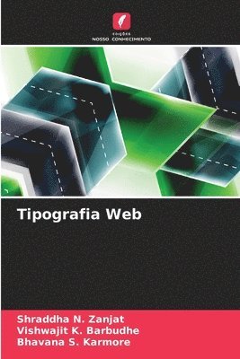 Shraddha N Zanjat, Vishwajit K Barbudhe, Bhavana S Karmore - Tipografia Web, Häftad