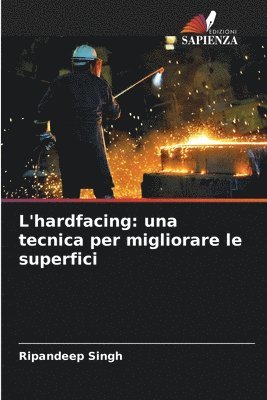 Ripandeep Singh - L'hardfacing, Häftad