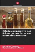 Estudo comparativo dos ácidos gordos livres em diferentes amostras