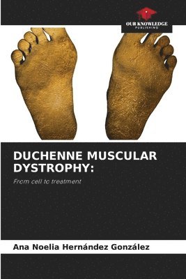 Ana Noelia Hernández González - Duchenne Muscular Dystrophy, Häftad