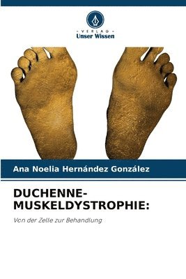 Ana Noelia Hernández González - Duchenne-Muskeldystrophie, Häftad