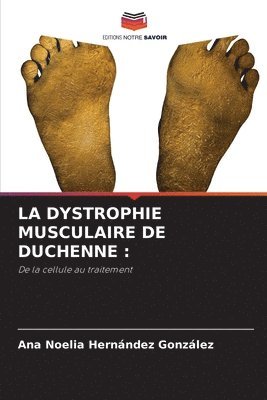 Ana Noelia Hernández González - Dystrophie Musculaire de Duchenne, Häftad