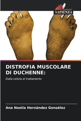 Ana Noelia Hernández González - Distrofia Muscolare Di Duchenne, Häftad