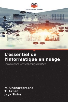 M Chandraprabha, T Akilan, Jaya Sinha - L'essentiel de l'informatique en nuage, Häftad