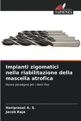 Hariprasat A S, Jacob Raja - Impianti zigomatici nella riabilitazione della mascella atrofica, Häftad