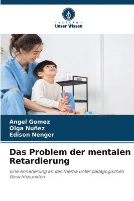 Ángel Gómez, Olga Nuñez, Edison Nenger - Problem der mentalen Retardierung, Häftad