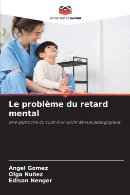Ángel Gómez, Olga Nuñez, Edison Nenger - problème du retard mental, Häftad