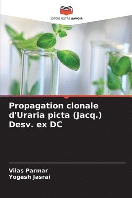 Vilas Parmar, Yogesh Jasrai - Propagation clonale d'Uraria picta (Jacq.) Desv. ex DC, Häftad. Tillgänglighet: Lägg i varukorg
