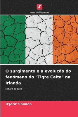 D'Jord' Shimon - O surgimento e a evolução do fenómeno do "Tigre Celta" na Irlanda, Häftad