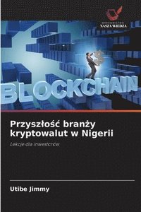 Przyszlo?c bran?y kryptowalut w Nigerii