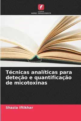 Shazia Iftikhar - Técnicas analíticas para deteção e quantificação de micotoxinas, Häftad. Tillgänglighet: Lägg i varukorg