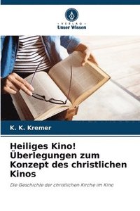 Heiliges Kino! berlegungen zum Konzept des christlichen Kinos