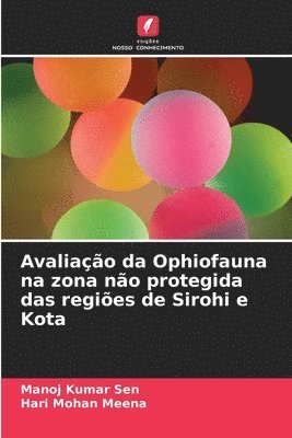 Manoj Kumar Sen, Hari Mohan Meena - Avaliação da Ophiofauna na zona não protegida das regiões de Sirohi e Kota, Häftad